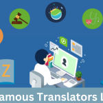 Top 10 Famous Translators of All Time