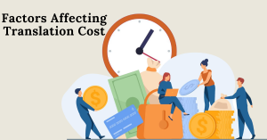 "Infographic highlighting factors that affect translation costs, such as complexity and urgency."