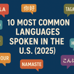 10 Most Common Languages Spoken in the U.S. (2025)