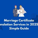 Marriage Certificate Translation Services in 2025: A Simple Guide
