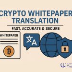 Crypto Whitepaper Translation: Fast, Accurate & Secure
