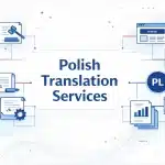 Polish Translation Services for Business, Legal & Website Content (2026 Guide)